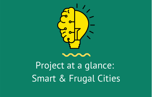 Project at a glance: Smart & Frugal Cities