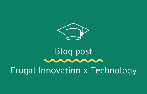 CFIA - Frugal Innovation - Education - Blogpost - Frugal Innovation and Technology course - Minor programme Frugal innovation for Sustainable Global Development