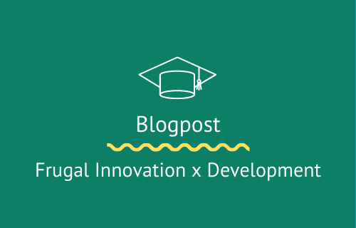 Blogpost - Frugal Innovation x Development